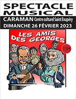 Réservez les meilleures places pour Les Amis Des Georges - Centre Culturel Antoine De St Exupery - Le 26 février 2023