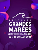 Réservez les meilleures places pour Festival Grandes Marees - Festival Grandes Marees - Le 25 juillet 2023