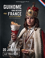Book the best tickets for Guihome Vous Detend - Le Trianon -  January 20, 2024