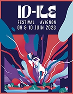 Book the best tickets for Id-ile Festival - Pass 1 Jour - Centre De Loisirs De La Barthelasse - From Jun 9, 2023 to Jun 10, 2023