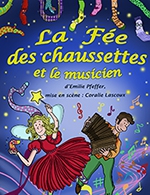 Book the best tickets for La Fee Des Chaussettes Et Le Musicien - Le Funambule Montmartre - From May 4, 2023 to June 14, 2023