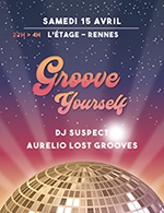 Réservez les meilleures places pour Groove Yourself - Le Liberte - L'etage - Le 15 avril 2023