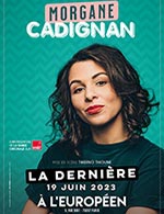 Book the best tickets for Morgane Cadignan - L'européen -  June 19, 2023