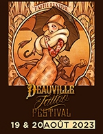 Book the best tickets for Deauville Tattoo Festival 2023 - Centre International De Deauville - From August 19, 2023 to August 20, 2023
