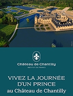 Réservez les meilleures places pour Chateau De Chantilly - Billet Parc - Chateau De Chantilly - Le 7 janvier 2024