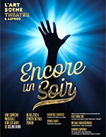 Book the best tickets for Encore Un Soir - Zenith De Pau -  March 16, 2024