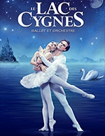 Réservez les meilleures places pour Le Lac Des Cygnes - Ballet Et Orchestre - Zenith De Lille - Du 22 mars 2024 au 5 mai 2024
