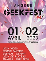 Réservez les meilleures places pour Angers Geekfest 2023 - Parc Des Expositions - Destination Angers - Du 1 avril 2023 au 2 avril 2023