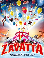 Book the best tickets for Nouveau Cirque Zavatta - Chapiteau Zavatta - From March 28, 2023 to April 2, 2023