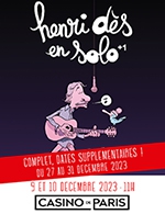 Book the best tickets for Henri Des Solo +1 - Casino De Paris - From Dec 9, 2023 to Dec 10, 2023