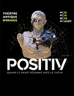Réservez les meilleures places pour Positiv Festival 2023 - Pass 2 Jour - Theatre Antique - Du 19 août 2023 au 20 août 2023