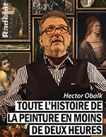 Book the best tickets for Toute L'histoire De La Peinture - Radiant - Bellevue - From November 8, 2023 to April 9, 2024