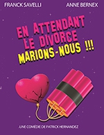 Book the best tickets for En Attendant Le Divorce, - La Comedie De Nice - From June 15, 2023 to July 2, 2023