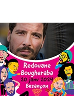 Book the best tickets for Redouane Bougheraba - Micropolis -  January 20, 2024