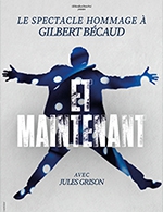 Book the best tickets for Et Maintenant - Theatre De Grasse -  December 5, 2023