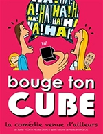 Book the best tickets for Bouge Ton Cube - Theatre Moliere - From Sep 1, 2023 to Aug 8, 2024