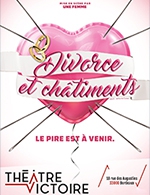 Réservez les meilleures places pour Divorce Et Chatiments - Theatre Victoire - Du 1 septembre 2023 au 17 avril 2024