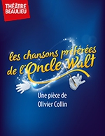 Book the best tickets for Les Chansons Preferees De L'oncle Walt - Theatre Beaulieu - From October 25, 2023 to January 6, 2024