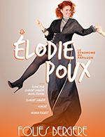 Book the best tickets for Elodie Poux - Les Folies Bergere - From April 19, 2024 to April 20, 2024