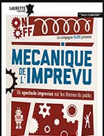 Réservez les meilleures places pour Mecanique De L'imprevu - Le Laurette Théâtre - Du 14 septembre 2023 au 14 décembre 2023
