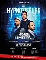 Réservez les meilleures places pour Les Hypnotiseurs - Le Republique - Du 17 septembre 2023 au 24 mars 2024