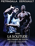 Book the best tickets for Dans La Solitude Des Champs De Coton - Espace Dollfus Noack -  February 27, 2024