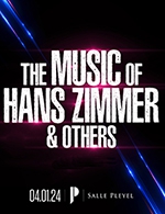 Book the best tickets for The Music Of Hans Zimmer & Others - Salle Pleyel - From January 3, 2024 to January 4, 2024