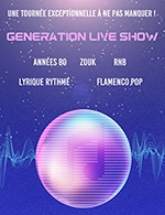 Réservez les meilleures places pour Generation Live - Le Nec - Le 7 octobre 2023