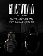 Réservez les meilleures places pour Ghost Woman - La Maroquinerie - Le 30 janvier 2024