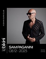 Book the best tickets for Sam Paganini - Le Bikini -  December 8, 2023