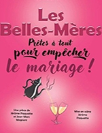 Book the best tickets for Les Belles-meres - Comedie Du Havre - From March 7, 2024 to March 17, 2024