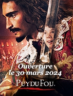 Book the best tickets for Puy Du Fou - Billets Dates 2024 - Puy Du Fou - From Mar 30, 2024 to Nov 3, 2024