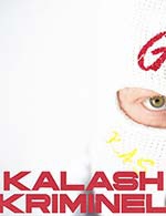 Book the best tickets for Kalash Criminel - Le Transbordeur -  April 19, 2024