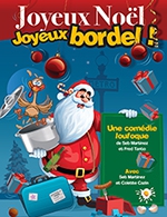 Book the best tickets for Joyeux Noel Joyeux Bordel - Theatre Du Reflexe -  December 9, 2023
