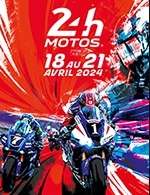 Book the best tickets for 24h Motos 2024 4 Jours - Course - Circuit Du Mans - From April 18, 2024 to April 21, 2024