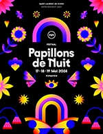 Book the best tickets for Papillons De Nuit - Forfait 2 Jours - Saint Laurent De Cuves - From May 17, 2024 to May 19, 2024