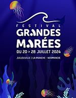 Réservez les meilleures places pour Martin Solveig + Fff - Festival Grandes Marees - Le 26 juillet 2024
