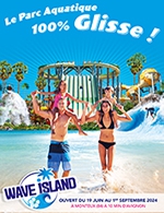 Book the best tickets for Wave Island - Entree 1 Jour - Wave Island - From June 19, 2024 to September 1, 2024