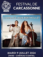 Book the best tickets for Camille Et Julie Berthollet - Chateau Comtal (cour D'honneur) -  July 9, 2024