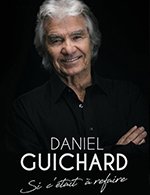 Réservez les meilleures places pour Daniel Guichard - Parc Chorus - Le 12 févr. 2023