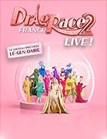 Réservez les meilleures places pour Drag Race France - Saison 2 - L'amphitheatre - Du 6 oct. 2023 au 7 oct. 2023