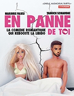 Book the best tickets for En Panne De Toi - Theatre La Comedie De Lille - From October 6, 2023 to March 24, 2024