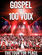 Réservez les meilleures places pour Gospel Pour 100 Voix - Zenith Limoges Metropole - Le 5 avril 2024