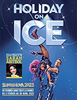 Book the best tickets for Holiday On Ice - Supernova - Dome De Paris - Palais Des Sports - From February 3, 2023 to February 12, 2023