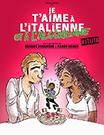 Book the best tickets for Je T'aime A L'italienne - Salle Maurice Droy -  June 2, 2023