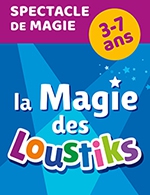 Réservez les meilleures places pour La Magie Des Loustiks - Le Corum - Salle Einstein - Le 12 février 2023