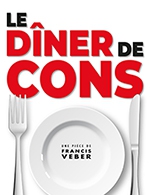 Réservez les meilleures places pour Le Diner De Cons - Theatre La Comedie De Lille - Du 21 octobre 2023 au 23 juin 2024