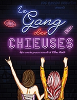 Book the best tickets for Le Gang Des Chieuses - Comedie De La Roseraie - From February 22, 2024 to February 25, 2024