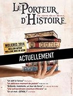 Book the best tickets for Le Porteur D'histoire - Theatre Des Beliers Parisiens - From August 18, 2020 to March 31, 2023