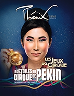 Réservez les meilleures places pour Les Etoiles Du Cirque De Pekin - Zenith De Lille - Le 27 janv. 2024
